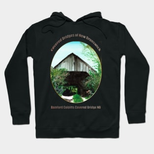 Bamford Colpitts Covered Bridge  NB Hoodie